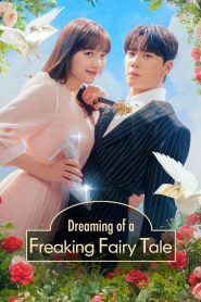 Dreaming of a Freaking Fairy Tale (2024) Episode 8